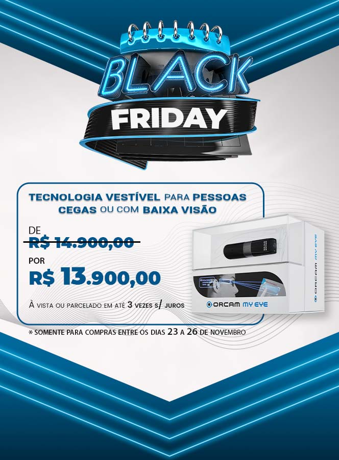 Mais-Autonomia_Black-Friday_Mobile_02 Mais Autonomia - Black Friday OrCam MyEye